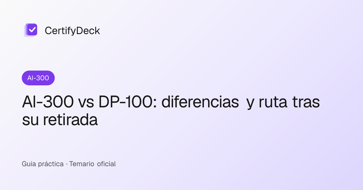 AI-300 vs DP-100: diferencias y ruta tras su retirada