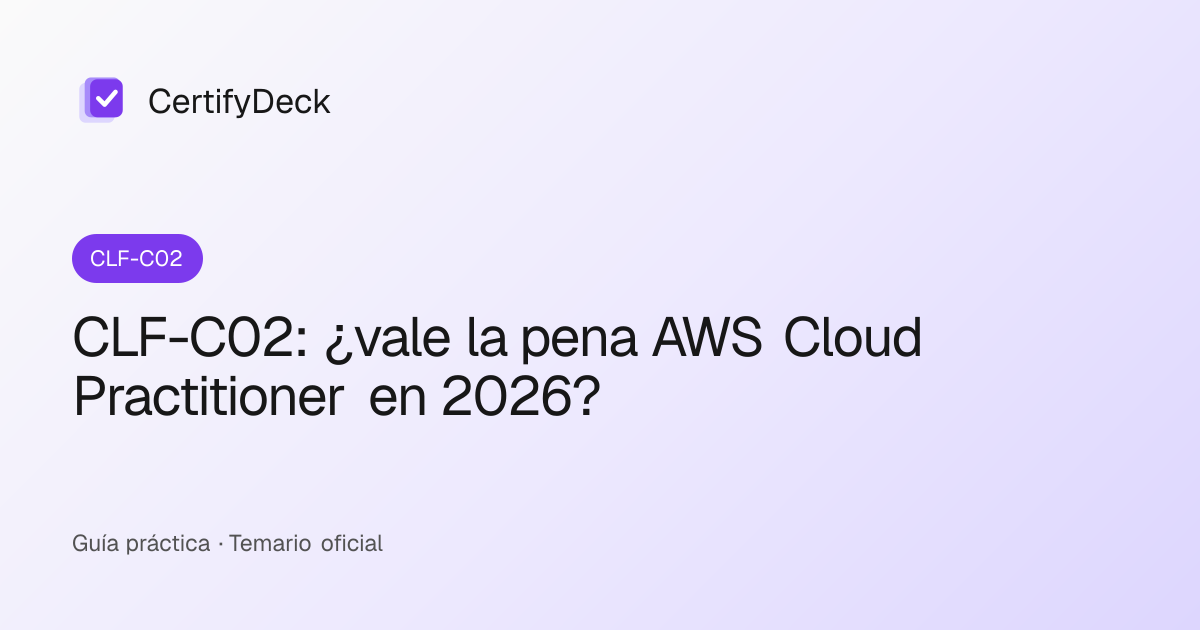 CLF-C02: ¿vale la pena AWS Cloud Practitioner en 2026?