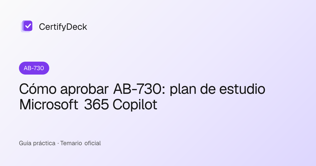 Cómo aprobar AB-730: plan de estudio Microsoft 365 Copilot