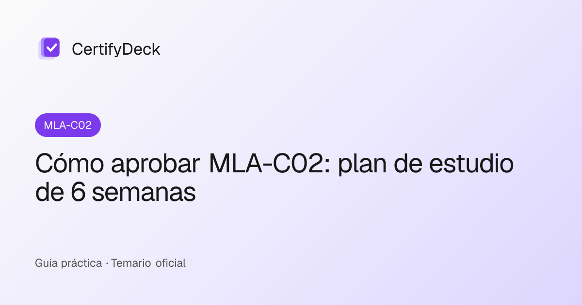 Cómo aprobar MLA-C02: plan de estudio de 6 semanas