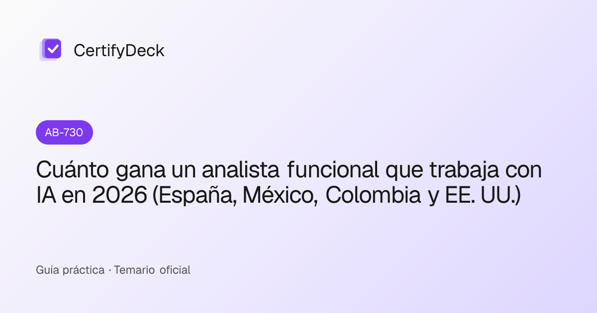 Cuánto gana un analista funcional que trabaja con IA en 2026 (España, México, Colombia y EE. UU.)