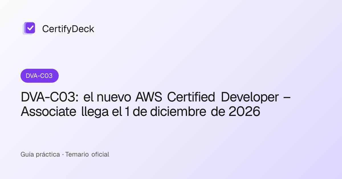 DVA-C03: el nuevo AWS Certified Developer – Associate llega el 1 de diciembre de 2026