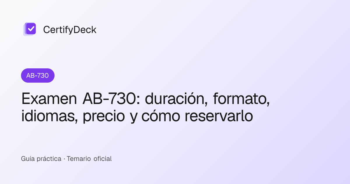 Examen AB-730: duración, formato, idiomas, precio y cómo reservarlo