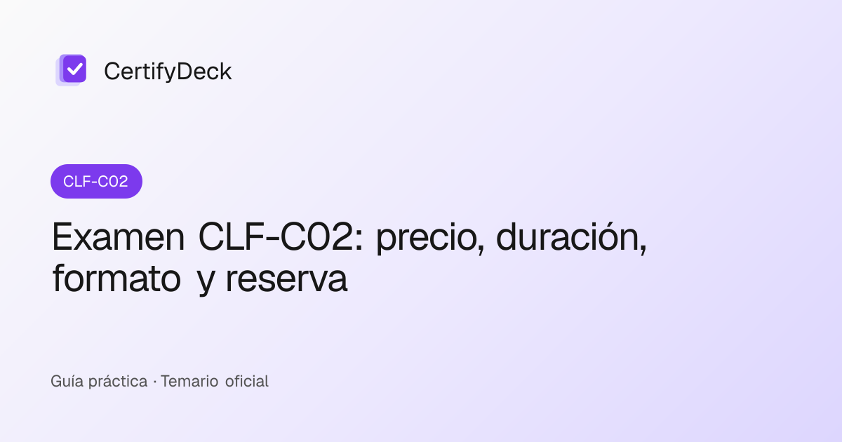 Examen CLF-C02: precio, duración, formato y reserva