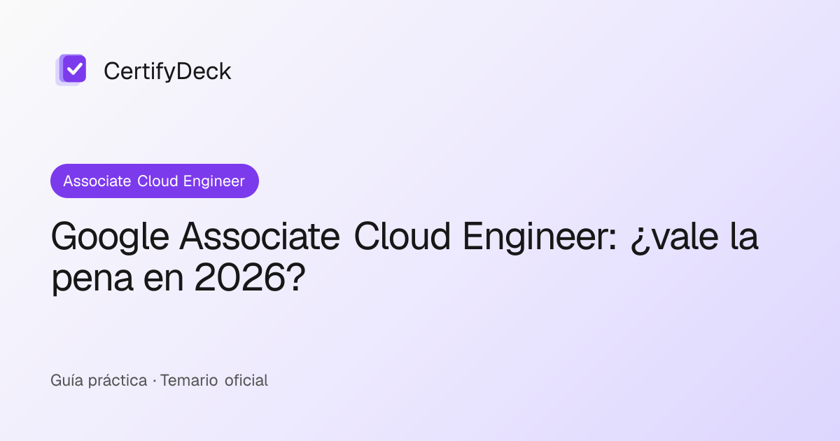 Google Associate Cloud Engineer: ¿vale la pena en 2026?