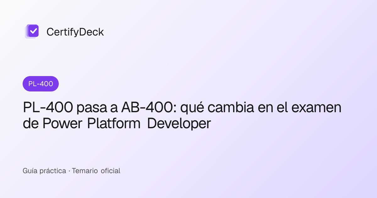 PL-400 pasa a AB-400: qué cambia en el examen de Power Platform Developer