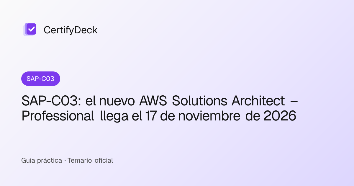 SAP-C03: el nuevo AWS Solutions Architect – Professional llega el 17 de noviembre de 2026