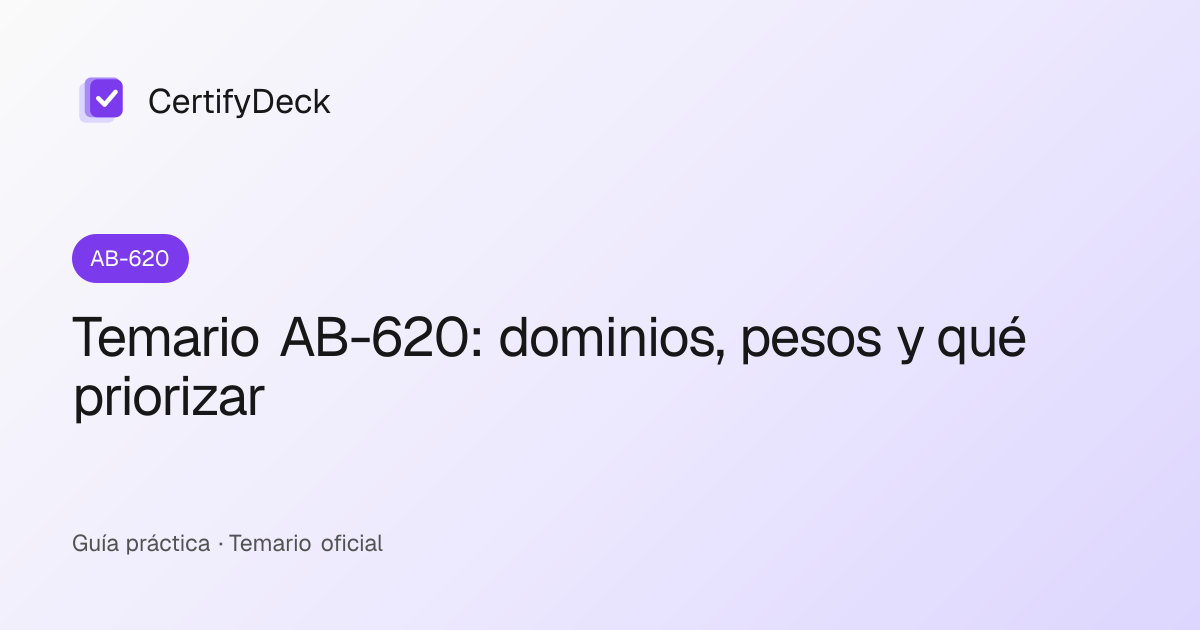 Temario AB-620: dominios, pesos y qué priorizar