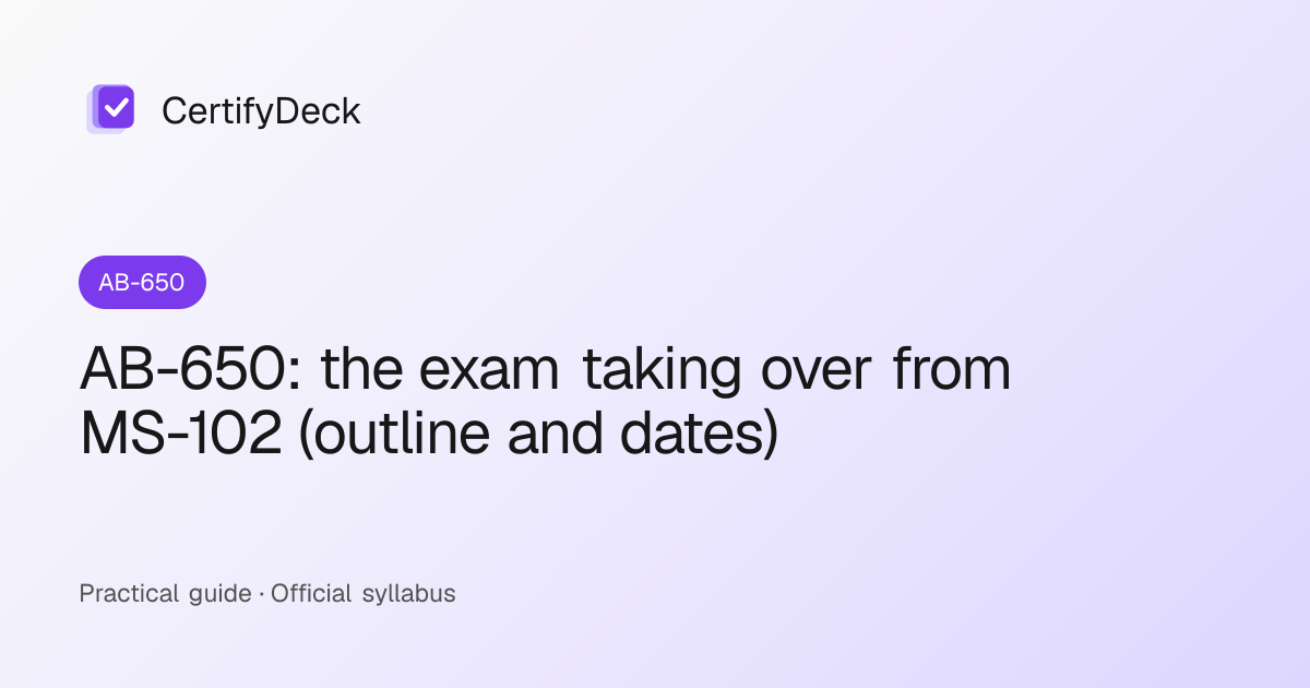 AB-650: the exam taking over from MS-102 (outline and dates)