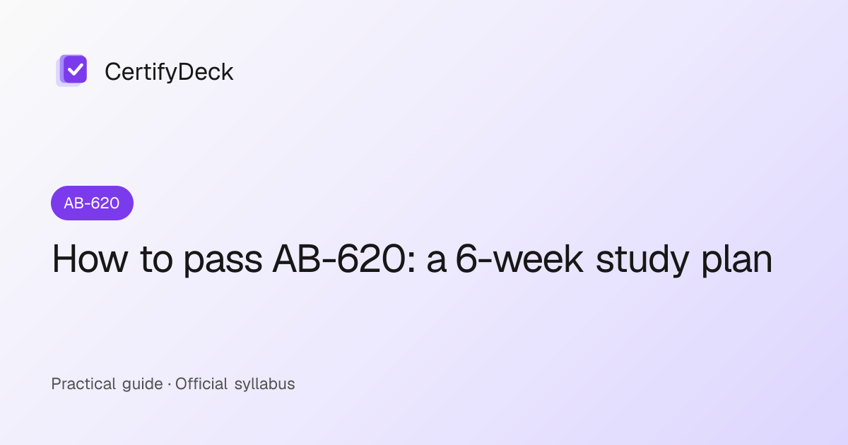 How to pass AB-620: a 6-week study plan