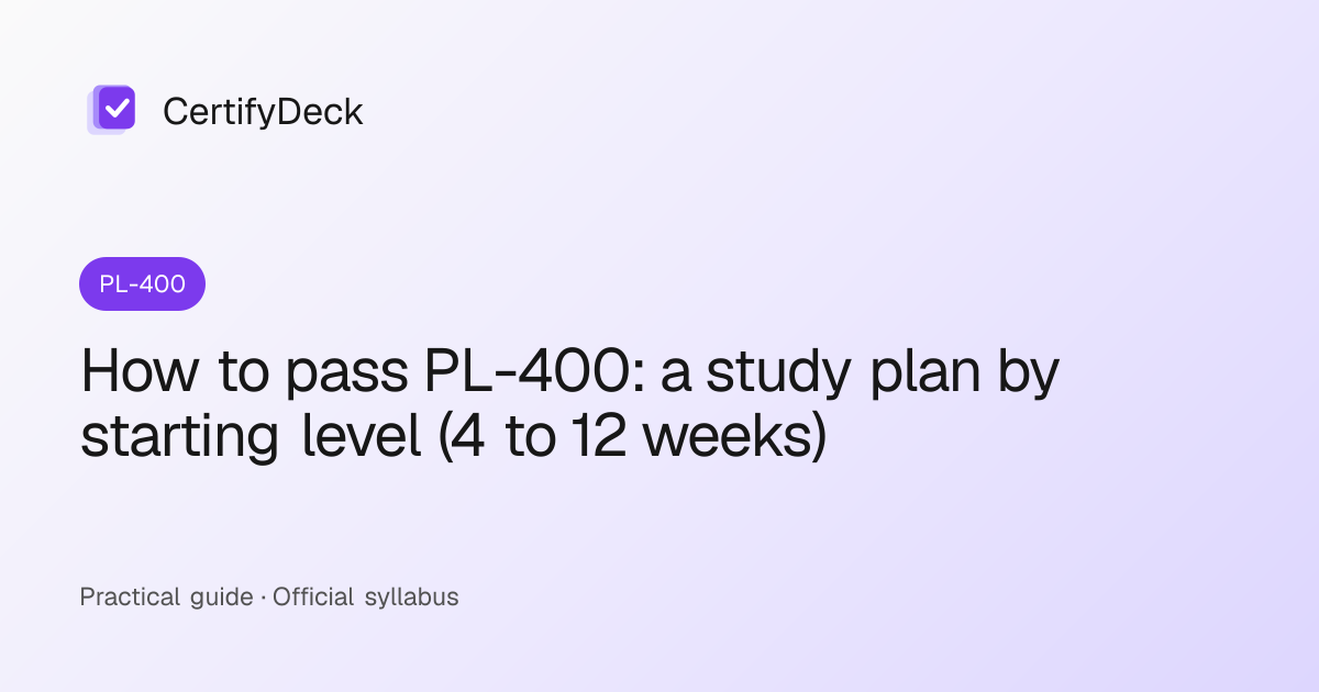 How to pass PL-400: a study plan by starting level (4 to 12 weeks)