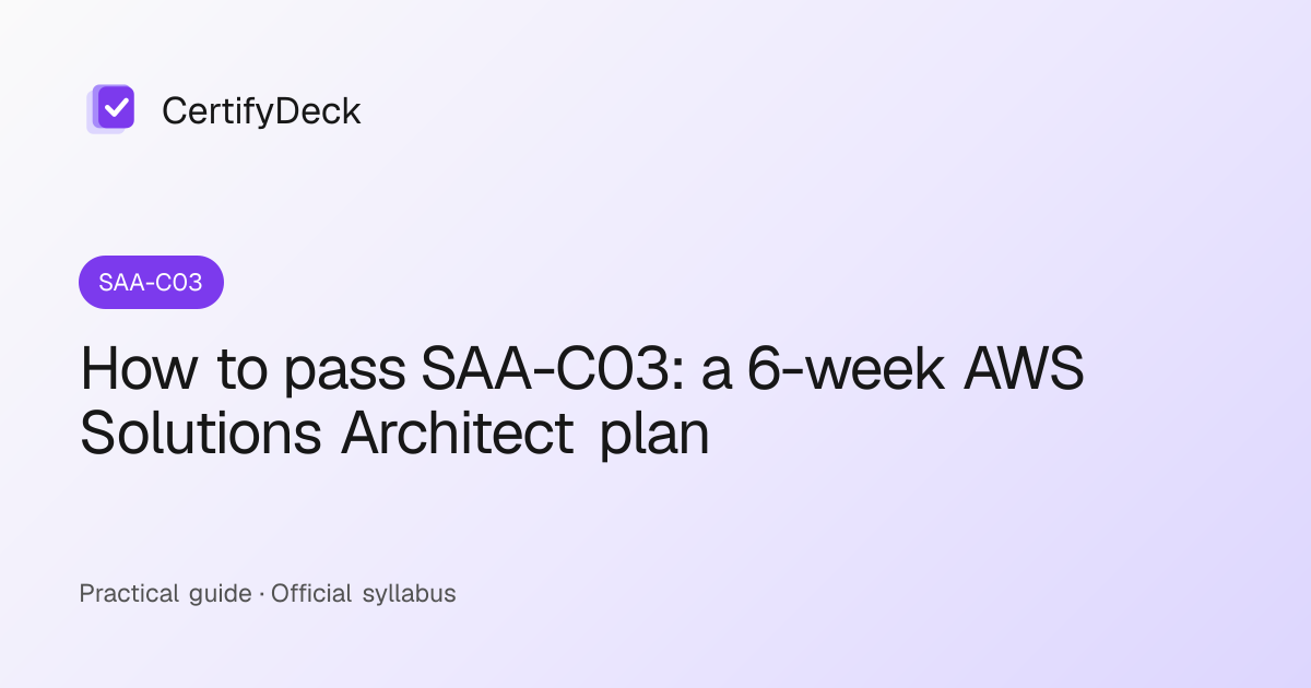 How to pass SAA-C03: a 6-week AWS Solutions Architect plan