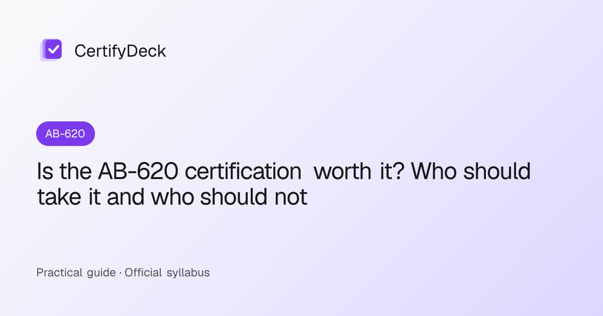 Is the AB-620 certification worth it? Who should take it and who should not