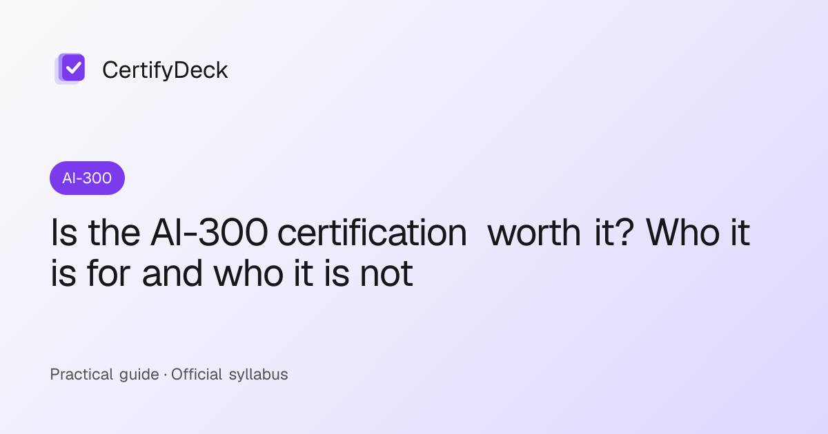 Is the AI-300 certification worth it? Who it is for and who it is not