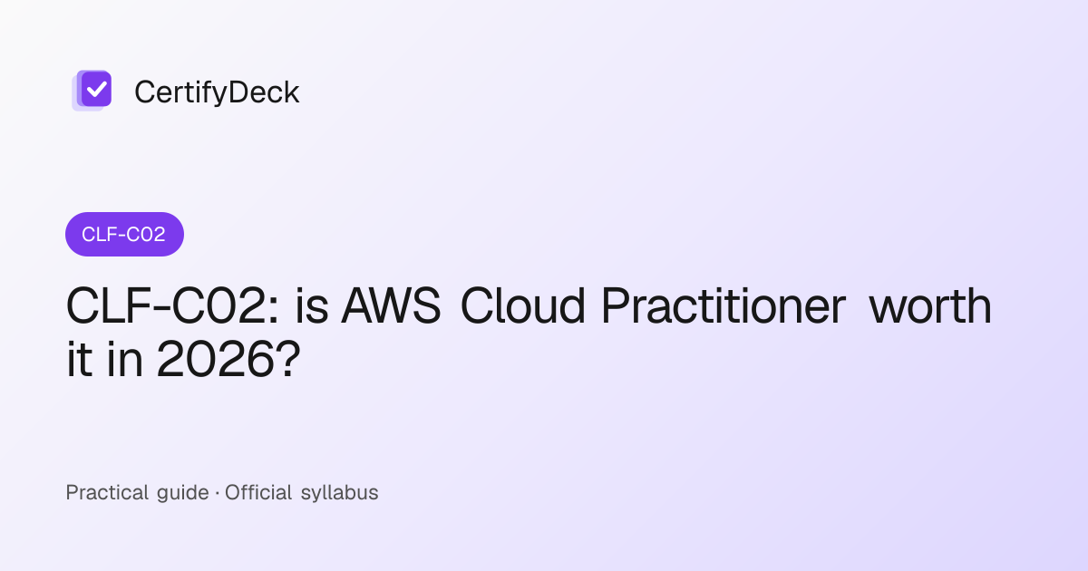 CLF-C02: is AWS Cloud Practitioner worth it in 2026?