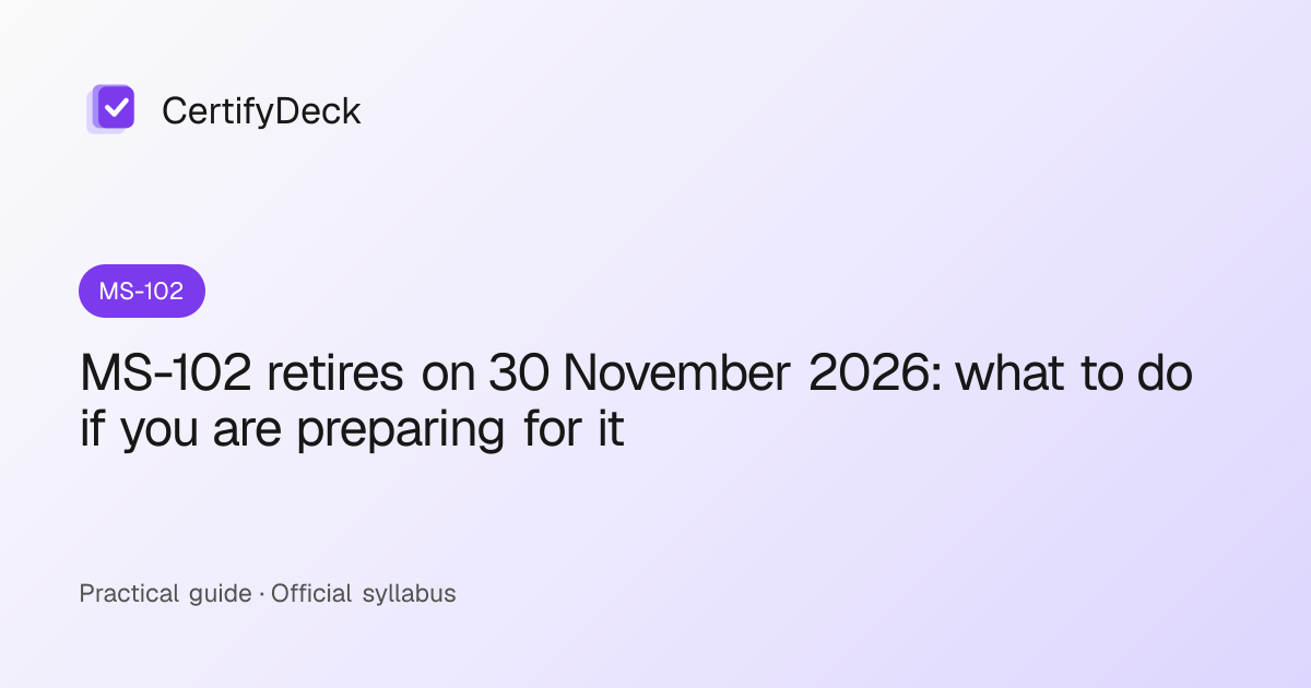 MS-102 retires on 30 November 2026: what to do if you are preparing for it